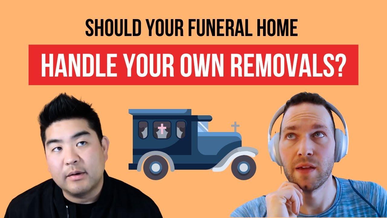Should Your Funeral Home Handle Your Own Removals? | #27