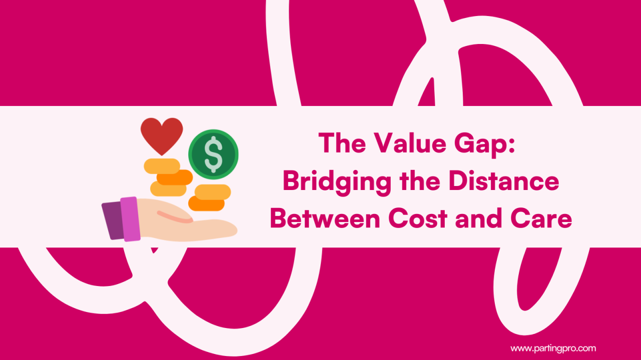 The Value Gap: Bridging the Distance Between Cost and Care