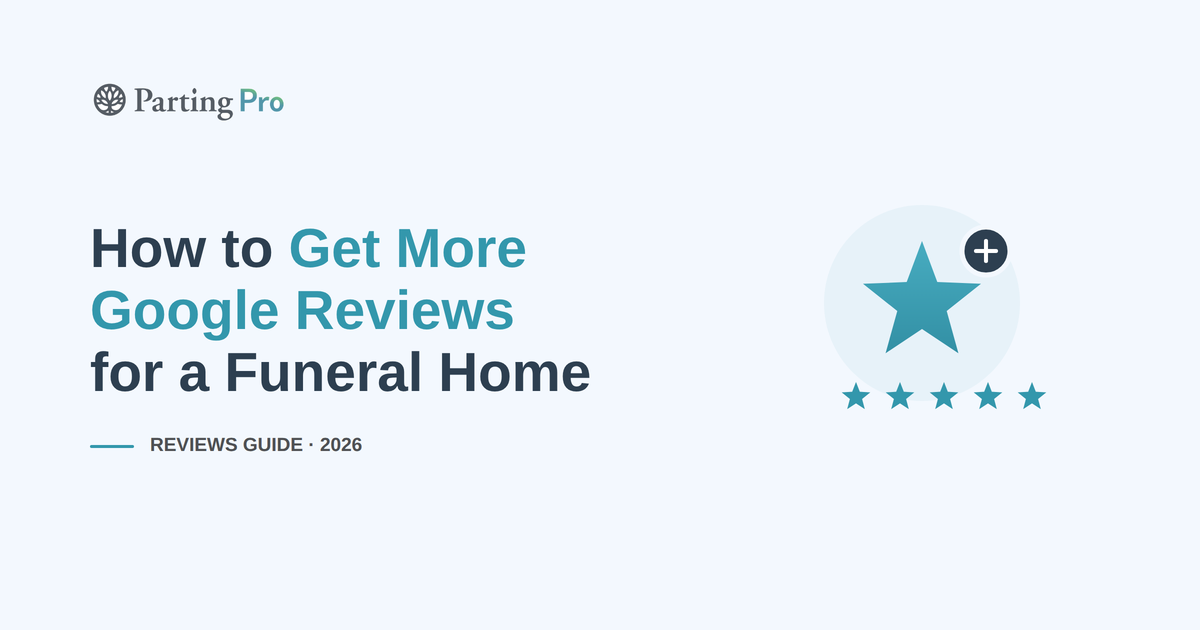 How to Get More Google Reviews for a Funeral Home
