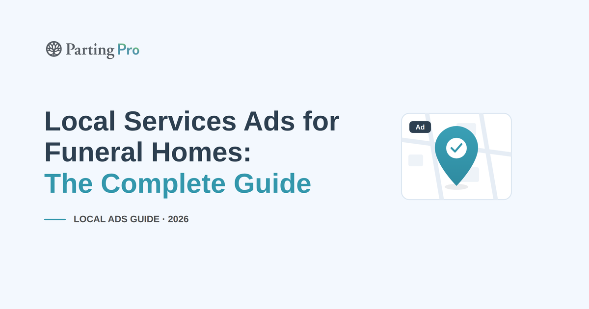 Local Services Ads for Funeral Homes: The Complete Guide